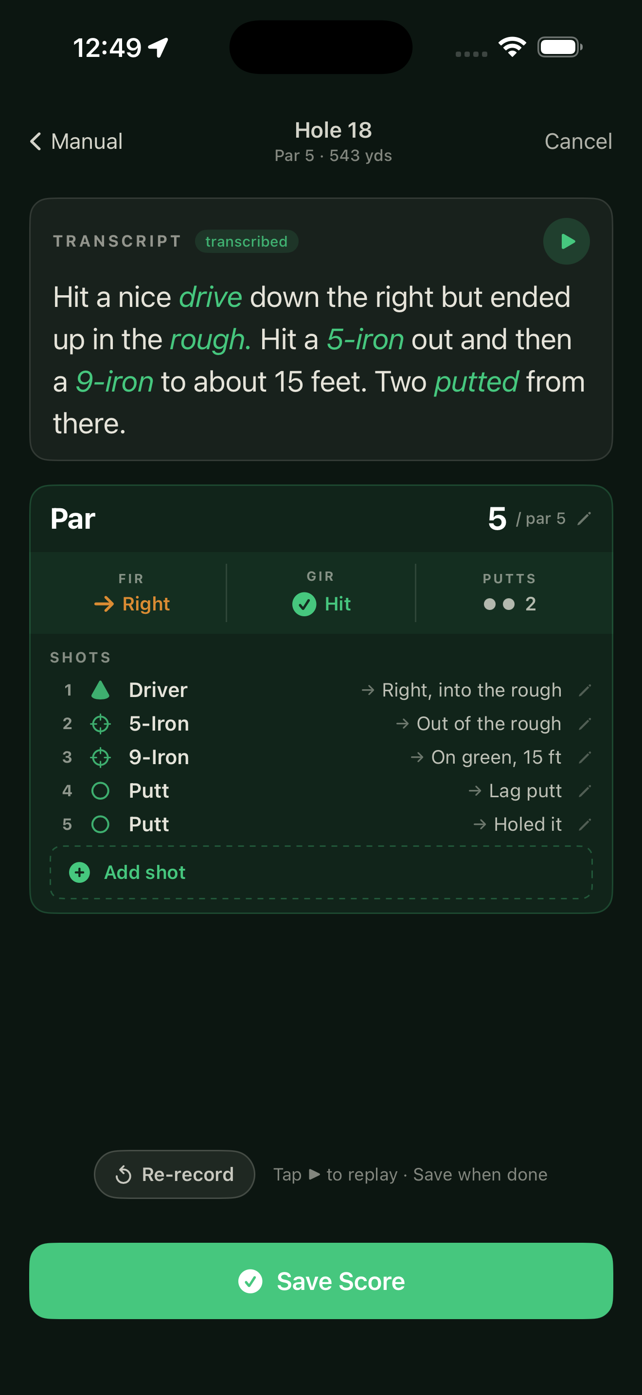 Spoken hole recap transcribed into a shot by shot list with fairway, green and putts filled in