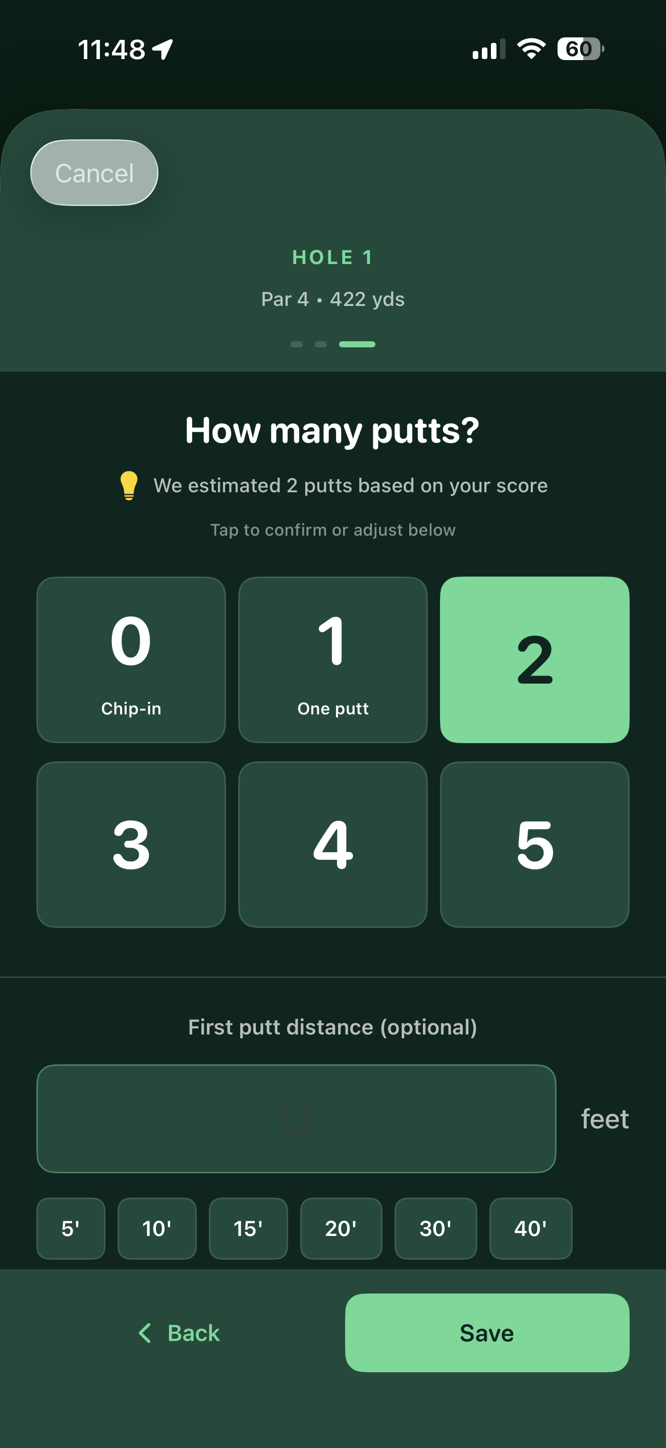 ParPath putts entry screen for Hole 1, Par 4, 422 yards, showing step three of three. The question reads How many putts, with a hint line saying we estimated 2 putts based on your score and tap to confirm or adjust below. A grid of tiles 0 Chip-in, 1 One putt, 2, 3, 4 and 5 has the 2 tile highlighted green. Below is an optional first putt distance field in feet with quick picks of 5, 10, 15, 20, 30 and 40 feet, and Back and Save buttons.